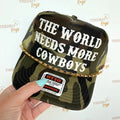 "The World Needs More Cowboys" Trucker Hat