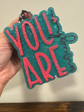 You Are Enough Freshie
