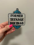Dirtbag Era Freshie