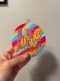 Life Sucks But I Suck Better Freshie