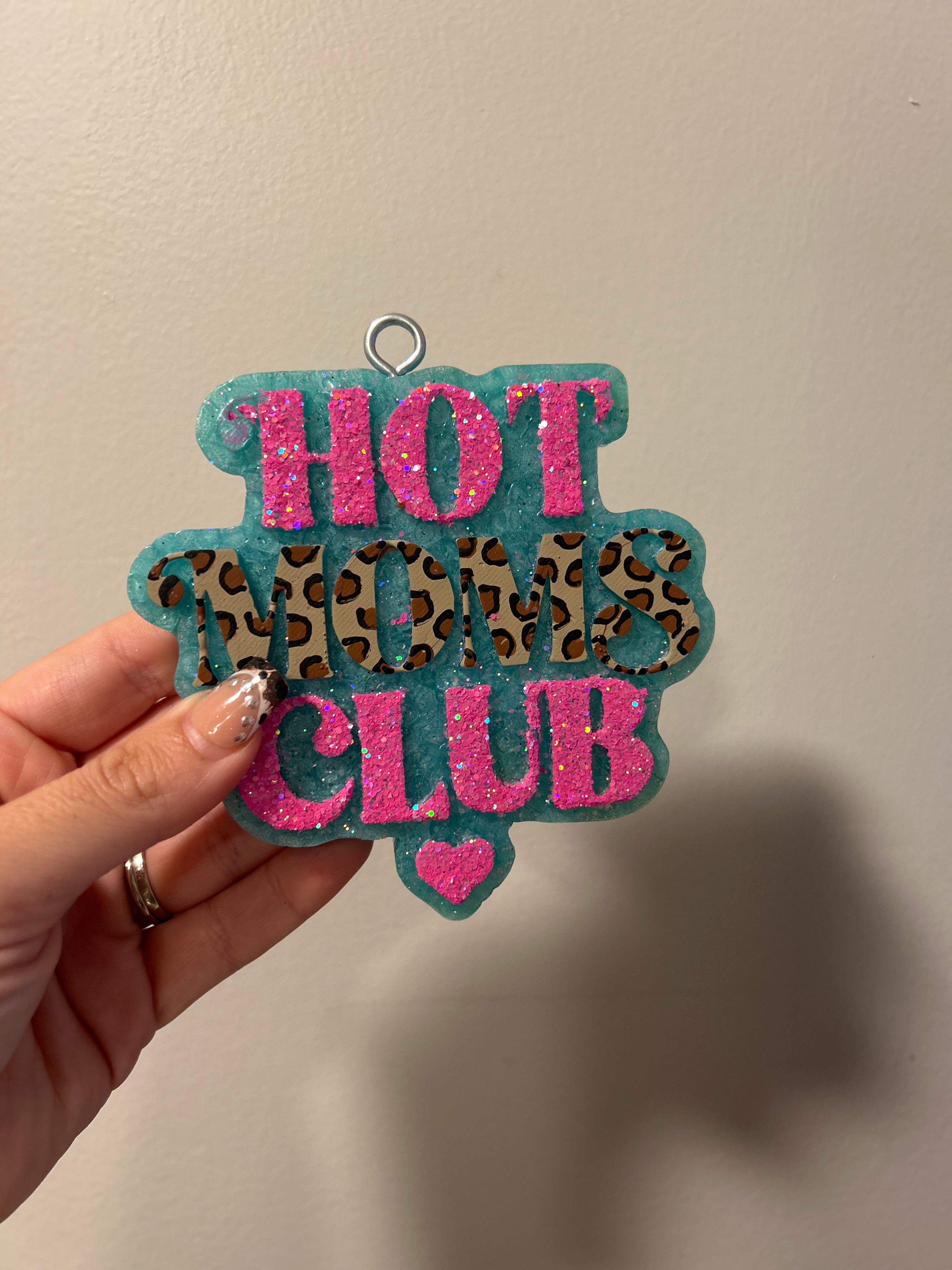 Hot Mom's Club Freshie
